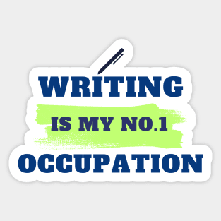 Writing is my No.1 Occupation Sticker